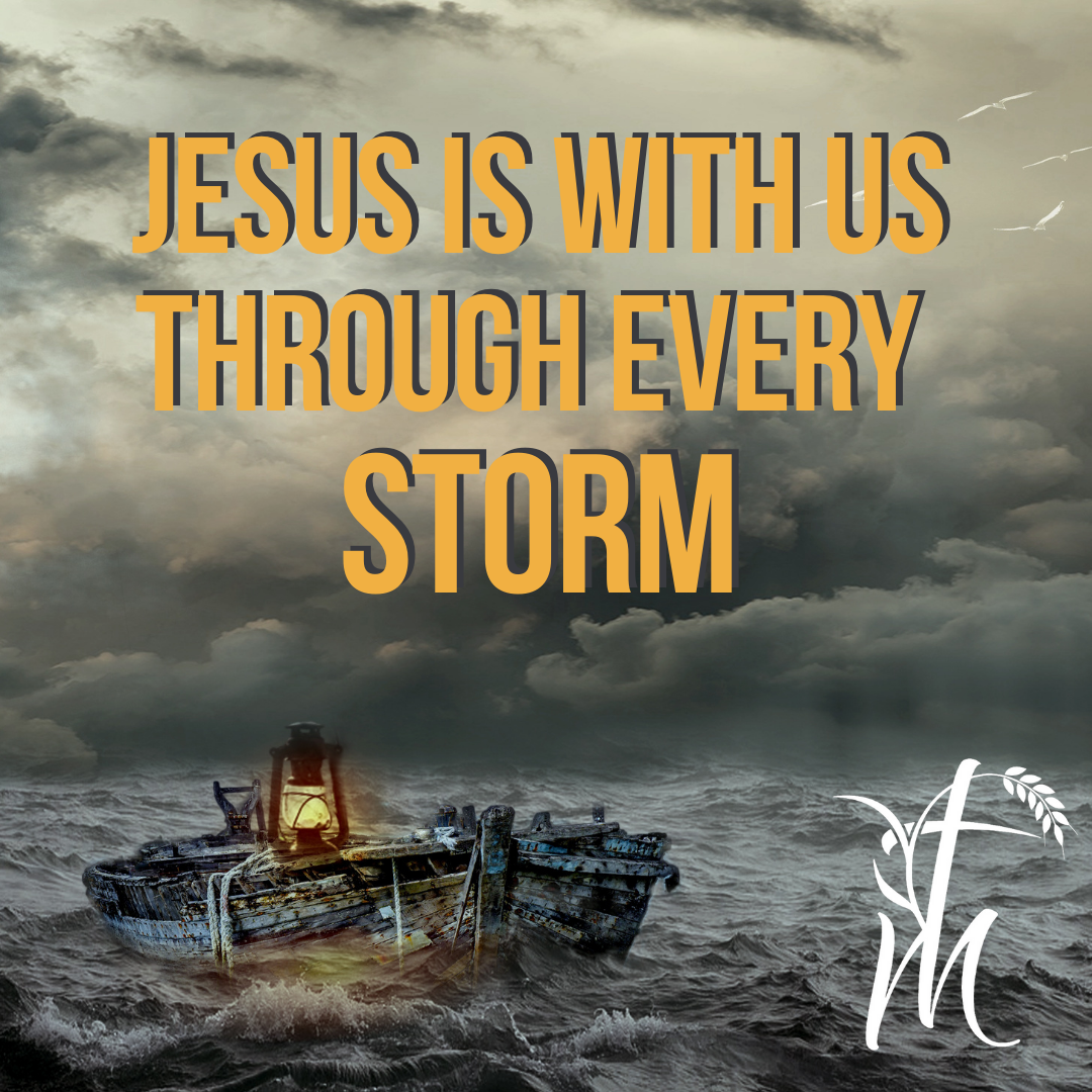 graphic featuring jesus is with us through every storm message