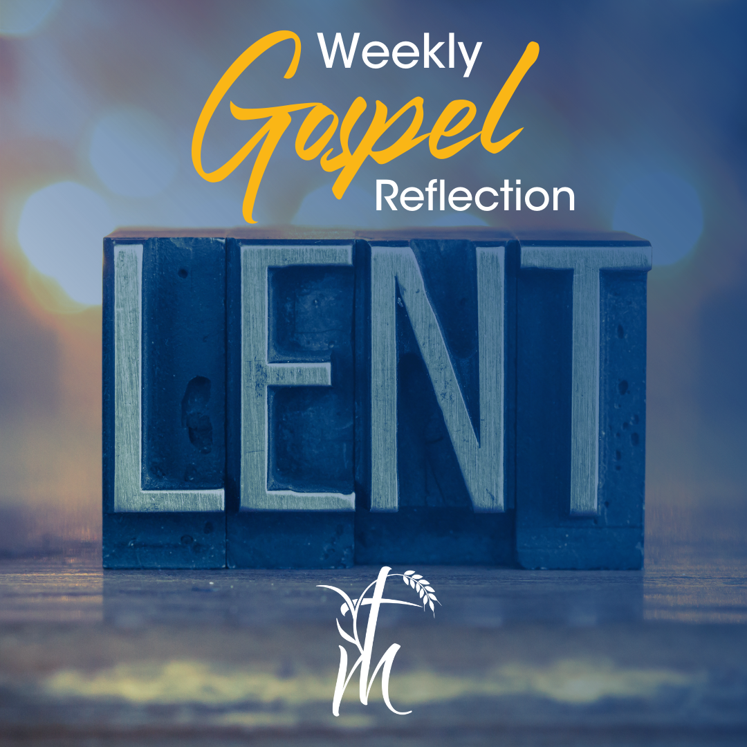 Lent Gospel Reflection
